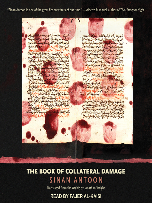 Title details for The Book of Collateral Damage by Sinan Antoon - Available